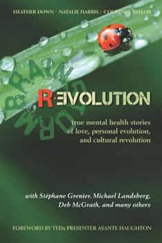 Paperback Brainstorm Revolution: True Mental Health Stories of Love, Personal Evolution, and Cultural Revolution Book