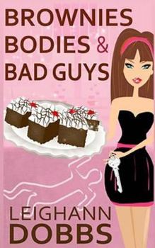 Brownies, Bodies & Bad Guys - Book #5 of the Lexy Baker