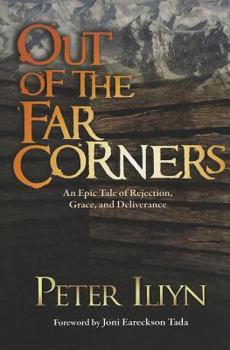 Paperback Out of the Far Corners: An Epic Tale of Rejection, Grace, and Deliverance Book