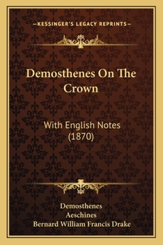 Paperback Demosthenes On The Crown: With English Notes (1870) Book