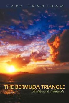 Paperback The Bermuda Triangle: Pathway to Atlantis Book