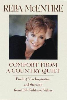 Hardcover Comfort from a Country Quilt: Finding New Inspiration and Strength in Old-Fashioned Values Book