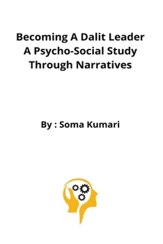 Paperback Becoming a Dalit Leader A Psycho-Social Study through narratives Book