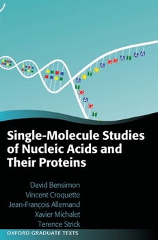 Hardcover Single-Molecule Studies of Nucleic Acids and Their Proteins Book