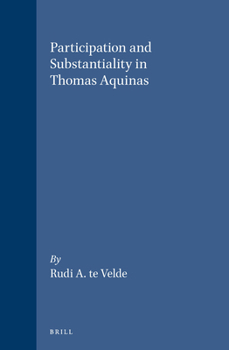 Participation and Substantiality in Thomas Aquinas (Studien Und Texte Zur Geistesgeschichte Des Mittelalters) (Studien Und Texte Zur Geistesgeschichte Des Mittelalters)