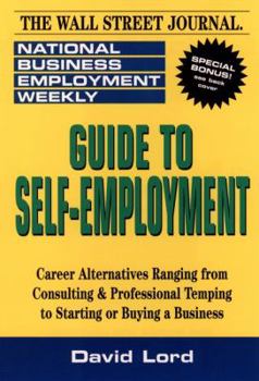 Paperback Guide to Self-Employment: A Round-Up of Career Alternatives Ranging from Consulting & Professional Temping to Starting or Buying a Business Book