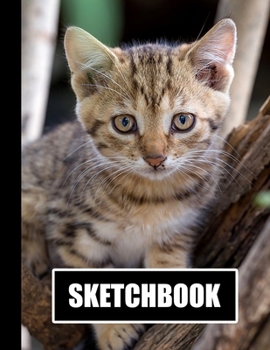 Sketchbook: Cute Kitten Cat Cover Design | White Paper | 120 Blank Unlined Pages | 8.5" X 11" | Matte Finished Soft Cover