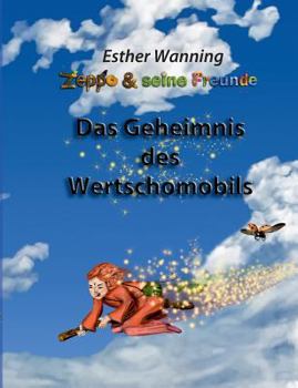 Paperback Zeppo und seine Freunde: Das Geheimnis des Wertschomobils [German] Book