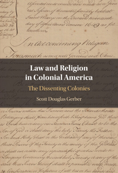 Hardcover Law and Religion in Colonial America: The Dissenting Colonies Book