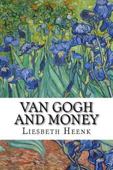 Paperback Van Gogh and Money: The Myth of the Poor Artist Book