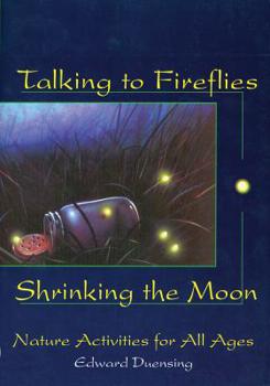Paperback Talking to Fireflies, Shrinking the Moon Book