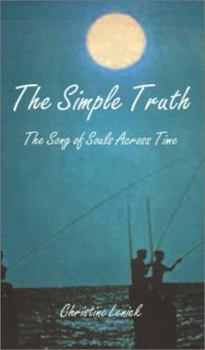 Paperback The Simple Truth: The Song of Souls Across Time Book
