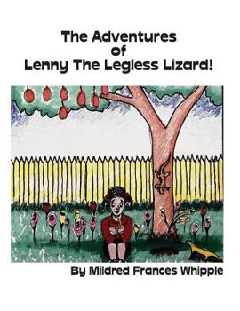 Paperback The Adventures of Lenny the Legless Lizard Book