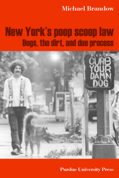 Hardcover New York's Poop Scoop Law: Dogs, the Dirt, and Due Process Book