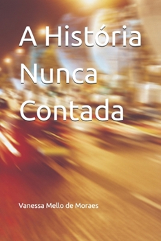Paperback A História Nunca Contada [Portuguese] Book
