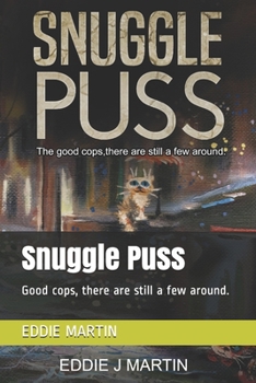 Paperback Snuggle Puss: Good cops, there are still a few around. Book