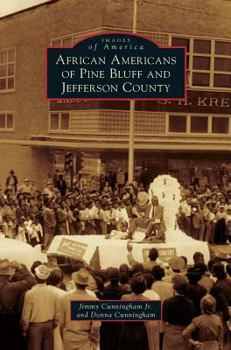 Hardcover African Americans of Pine Bluff and Jefferson County Book