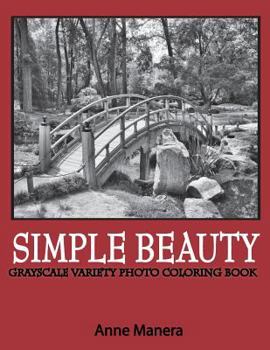 Paperback Simple Beauty Grayscale Photo Coloring Book