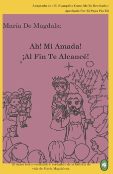 Paperback Ah! Mi Amada! ¡Al Fin Te Alcancé! [Spanish] Book