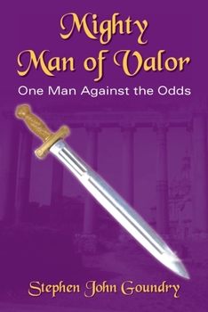 Paperback Mighty Man of Valor: One Man Against the Odds Book