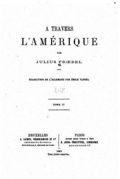 Paperback A Travers l'Amérique - Tome II [French] Book