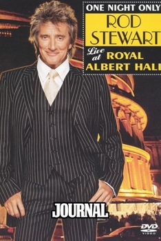 Paperback Journal: Rod Stewart British Rock Singer Songwriter Best-Selling Music Artists Of All Time Great American Songbook Billboard Ho Book