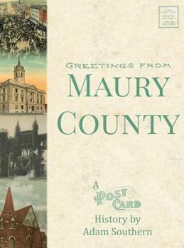 Hardcover Greetings from Maury County: A Postcard History Book