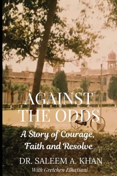 Paperback Against the Odds: A Story of Courage, Faith and Resolve Book