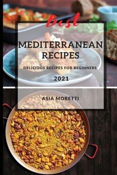 Paperback Best Mediterranean Recipes: Delicious Recipes for Beginners Book