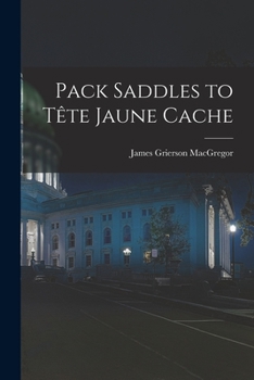 Paperback Pack Saddles to Te&#770;te Jaune Cache Book