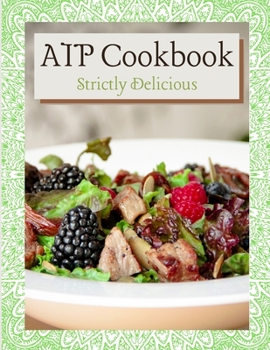 Paperback AIP Cookbook: Strictly Delicious Book