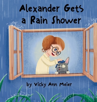 Alexander Gets a Rain Shower (Alexander's Adventures)