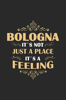 Paperback Bologna Its not just a place its a feeling: Italy - notebook - 120 pages - dot grid Book