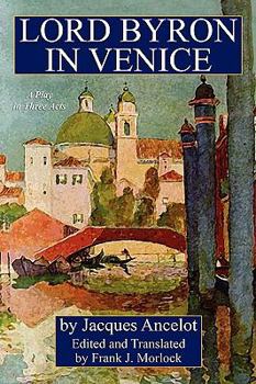 Paperback Lord Byron in Venice: A Play in Three Acts Book