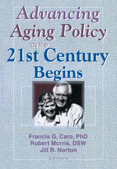 Paperback Advancing Aging Policy as the 21st Century Begins Book