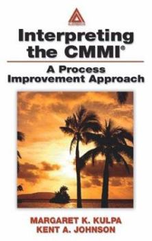 Hardcover Interpreting the CMMI (R): A Process Improvement Approach Book