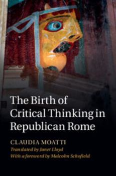 Hardcover The Birth of Critical Thinking in Republican Rome Book