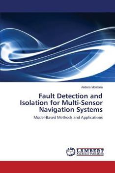 Paperback Fault Detection and Isolation for Multi-Sensor Navigation Systems Book