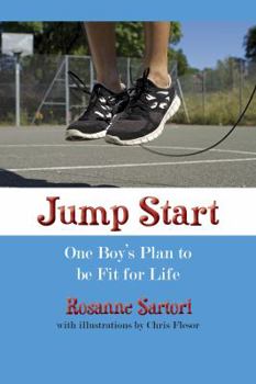 Paperback Jump Start: One Boy's Plan to Be Fit for Life Book