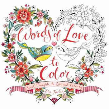 Paperback Words of Love to Color: Sweet Thoughts to Live and Color by Book