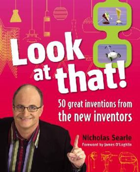 Paperback Look at That! 50 Great Inventions from the New Inventors Book