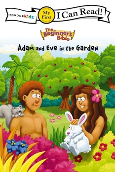 Paperback The Beginner's Bible Adam and Eve in the Garden: My First Book