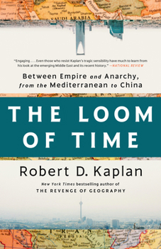 Paperback The Loom of Time: Between Empire and Anarchy, from the Mediterranean to China Book