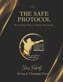 Paperback The SAFE Protocol - The Ultimate Path To Violence Prevention Book