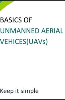 Paperback BASICS OF UNMANNED AERIAL VEHICES(UAVs) Book