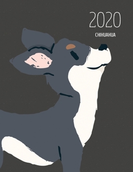 Paperback 2020 Chihuahua: Dated Weekly Planner With To Do Notes & Dog Quotes - Chihuahua Black White Book