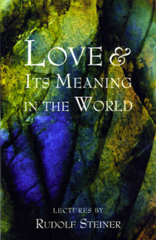 Paperback Love and Its Meaning in the World Book