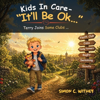 Paperback Kids In Care - "It'll Be Ok...": Terry Joins Some Clubs... Book