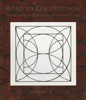 Paperback Road to Resurrection: Meditations of Walking the Way of the Cross Book