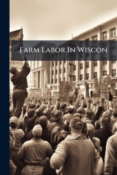 Paperback Farm Labor In Wiscon Book